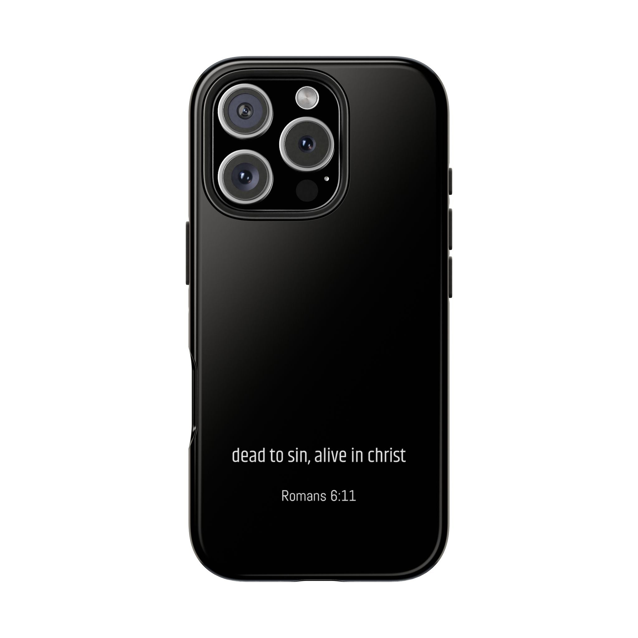 Phone Case "dead to sin, alive in christ"