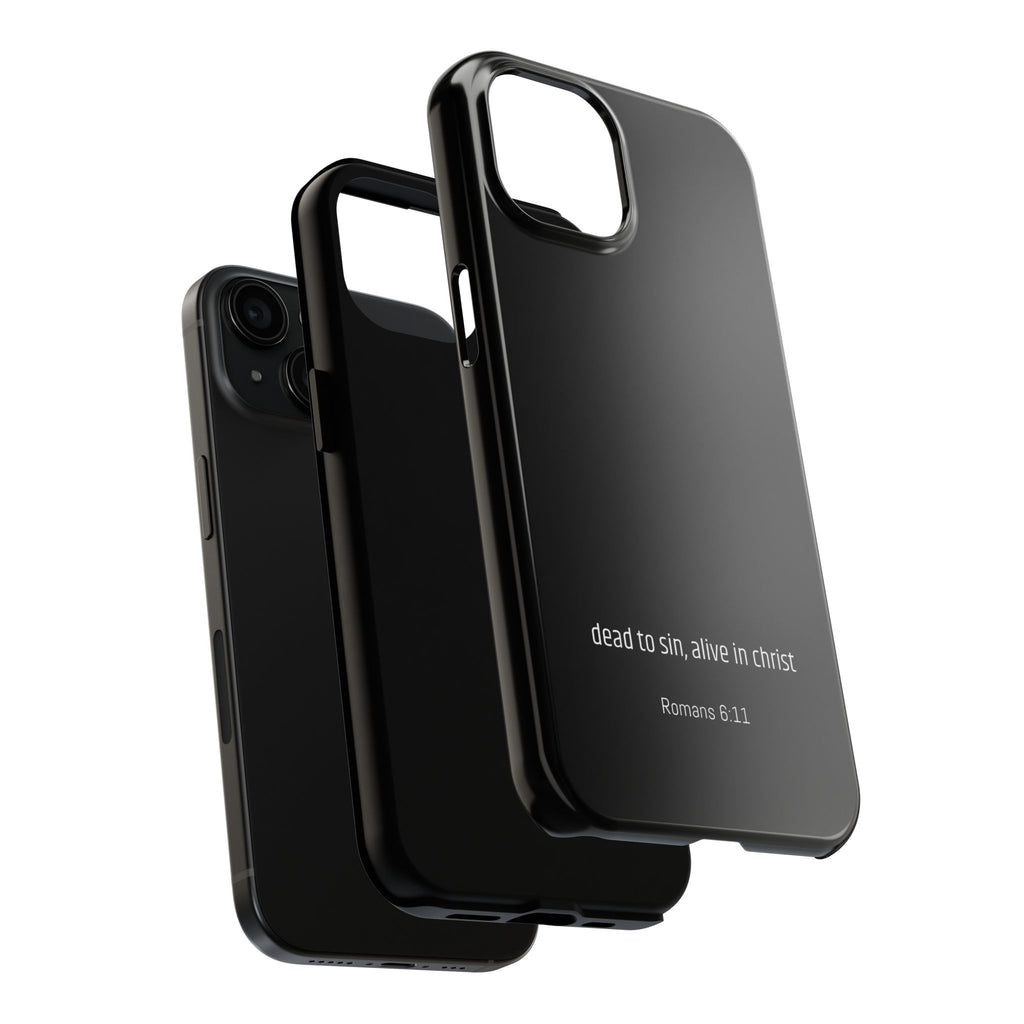 Phone Case "dead to sin, alive in christ"