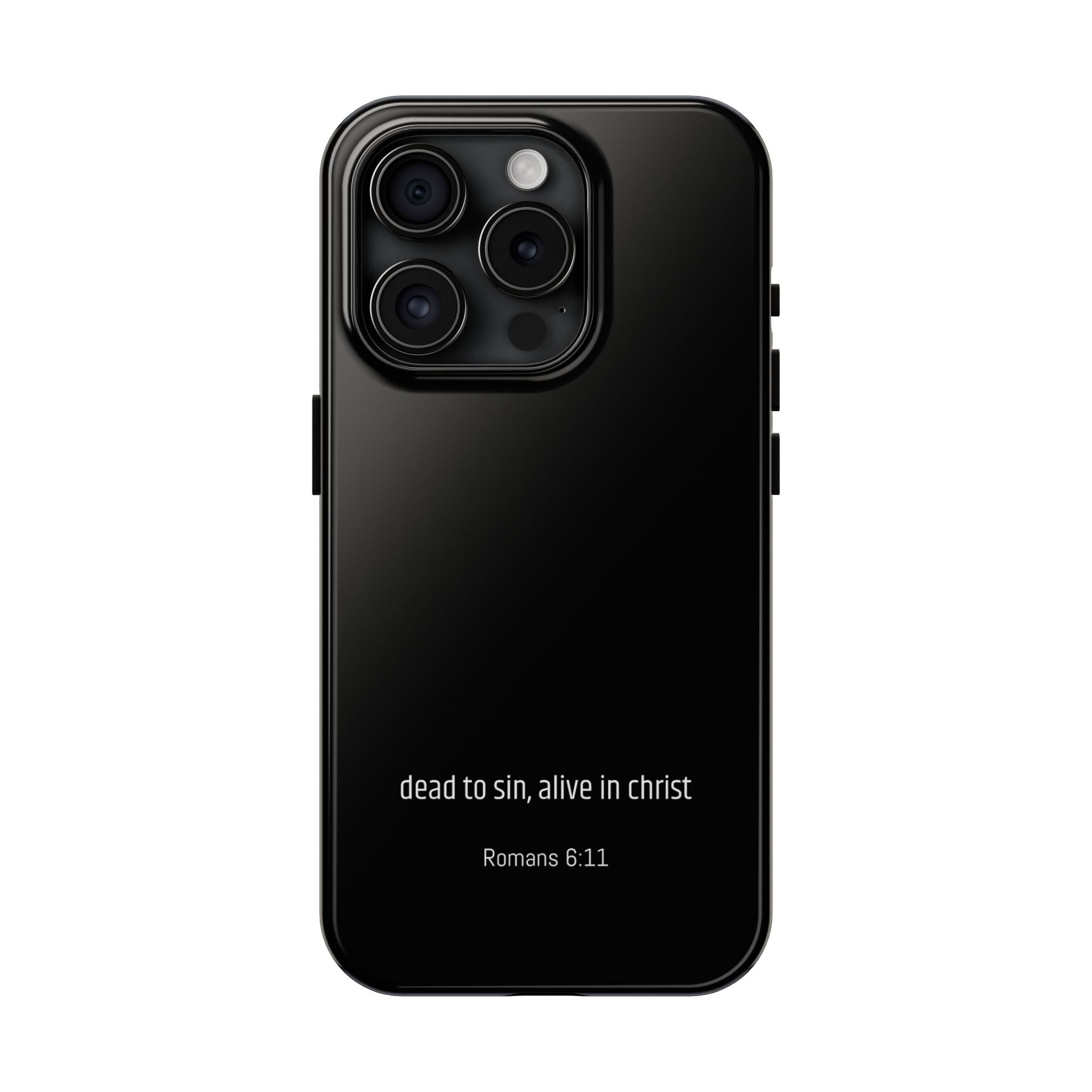 Phone Case "dead to sin, alive in christ"