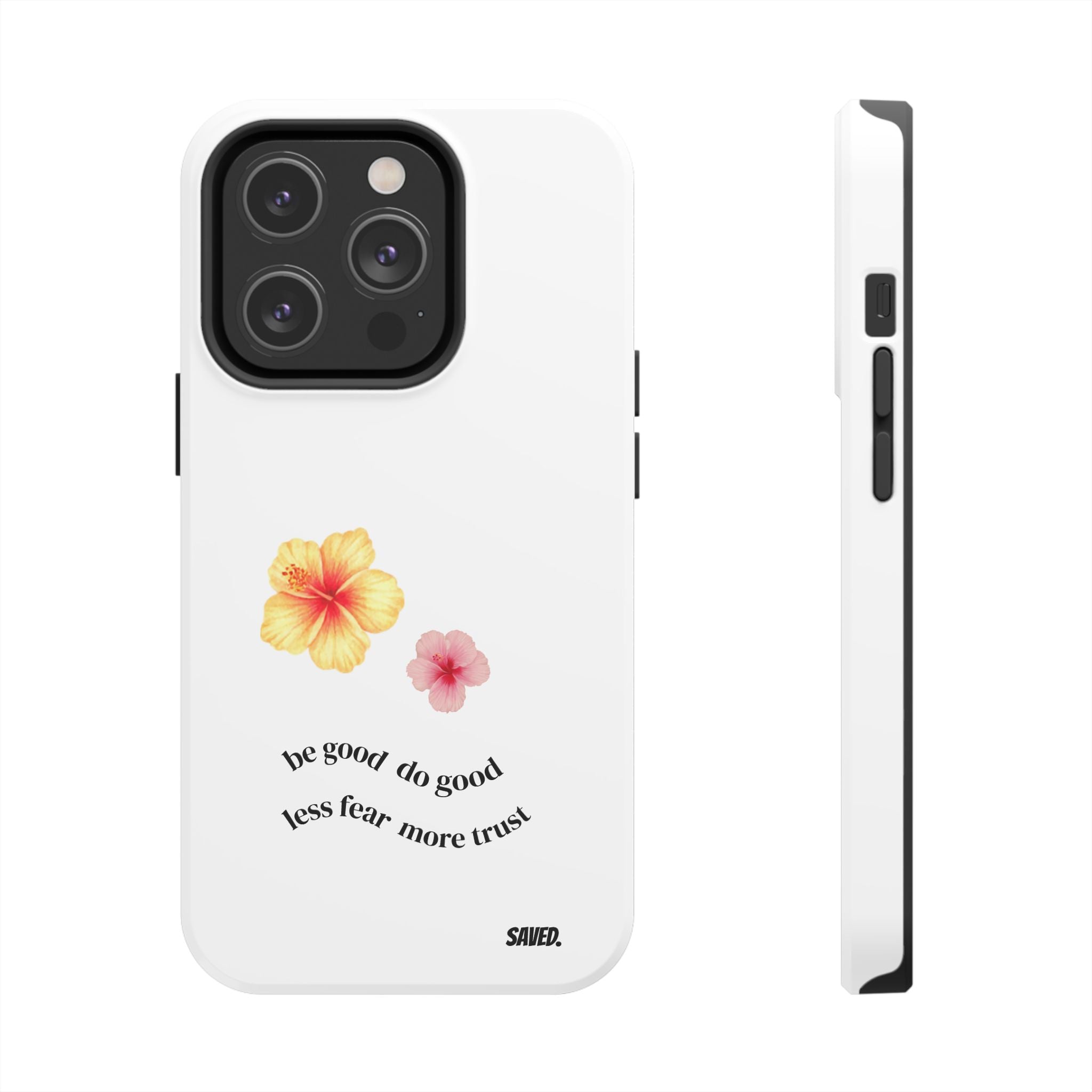 Phone Case "be good do good"