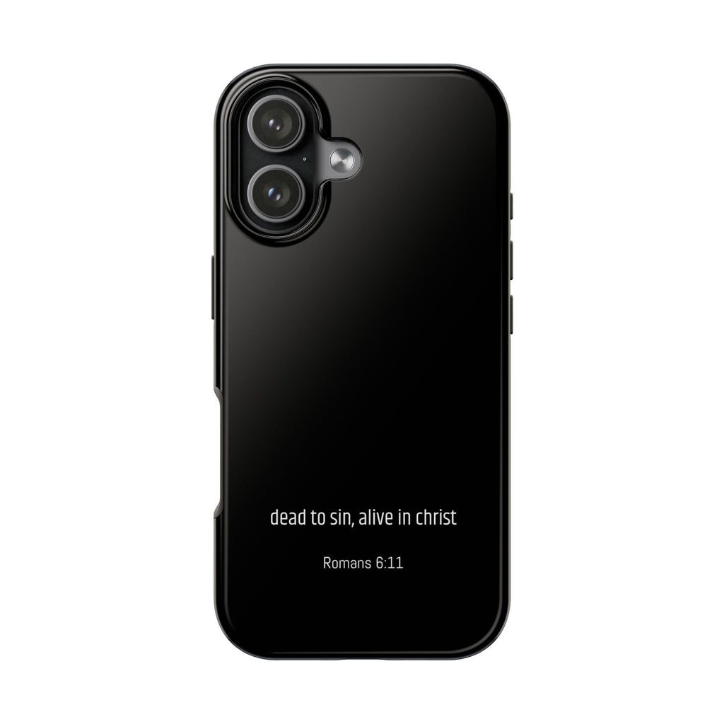 Phone Case "dead to sin, alive in christ"