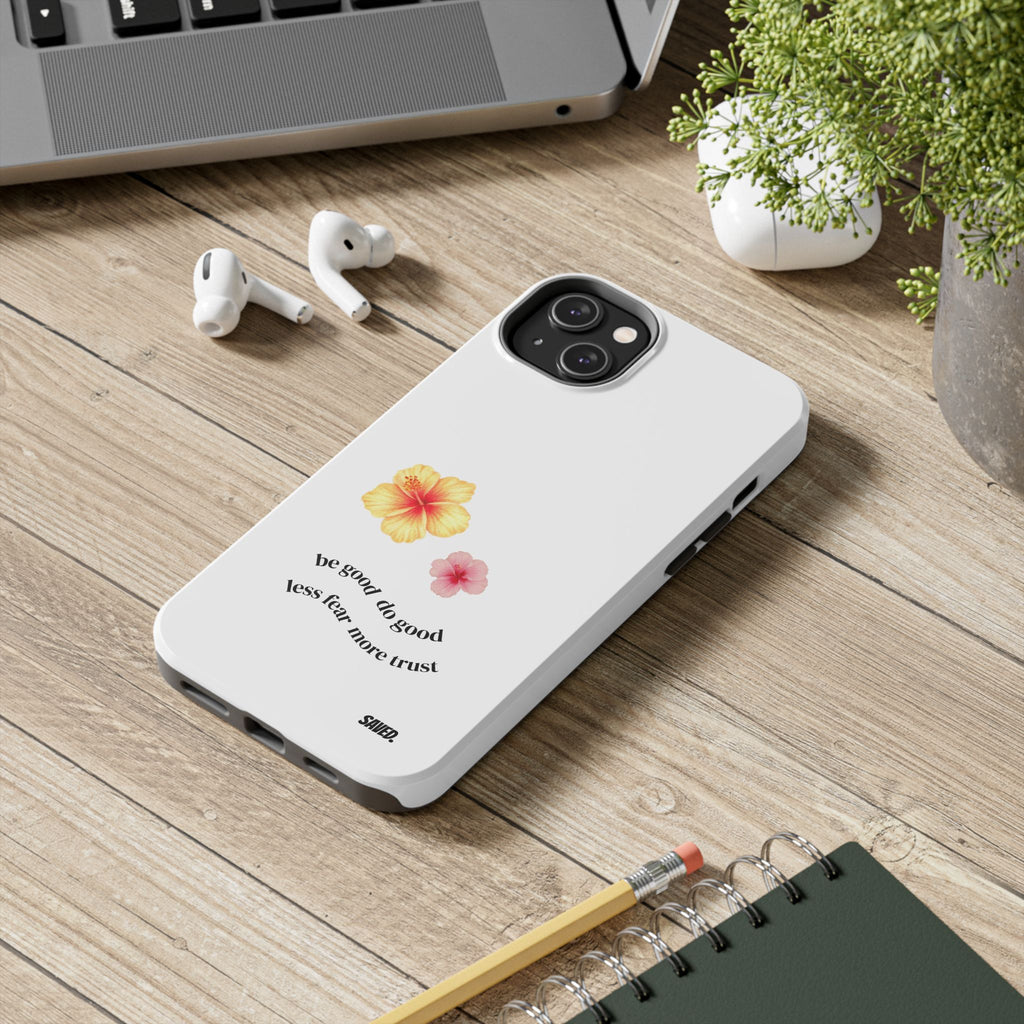 Phone Case "be good do good"
