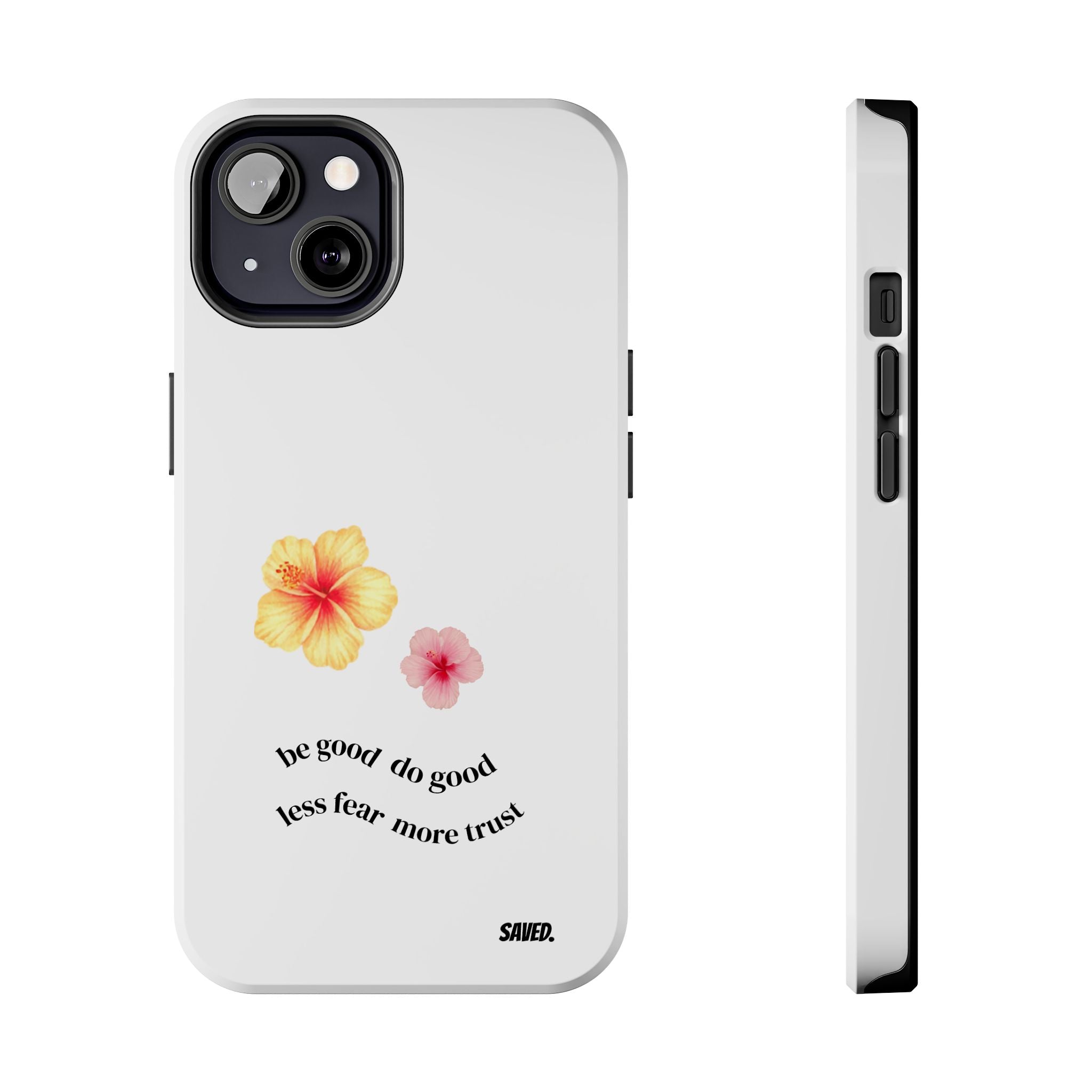 Phone Case "be good do good"