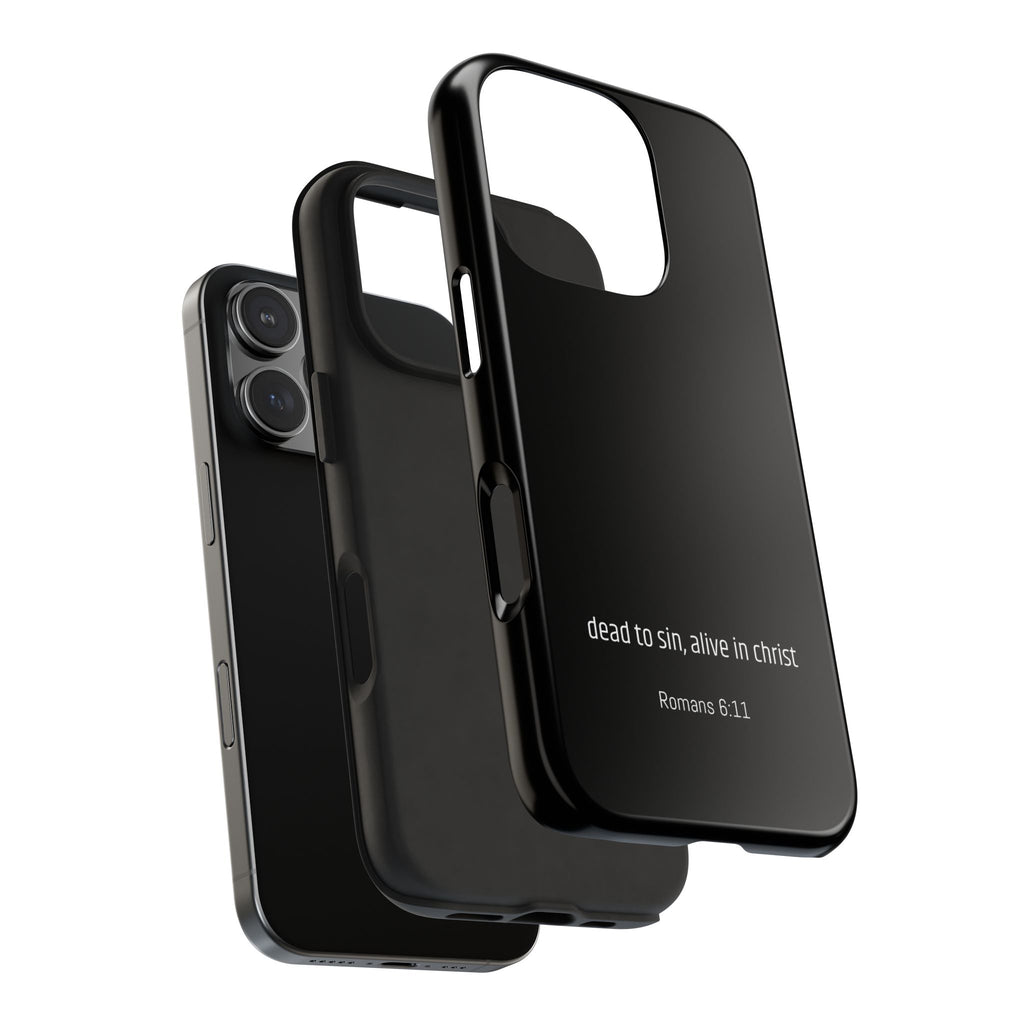 Phone Case "dead to sin, alive in christ"