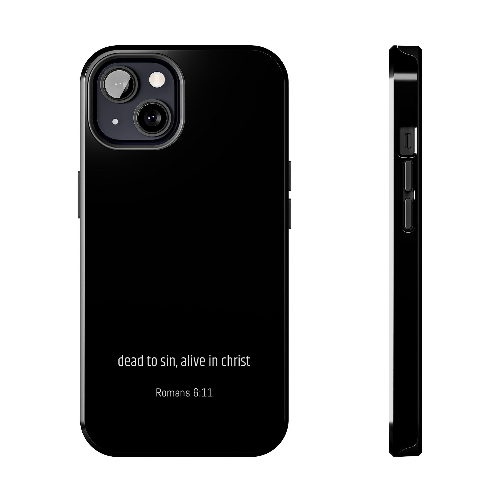 Phone Case "dead to sin, alive in christ"