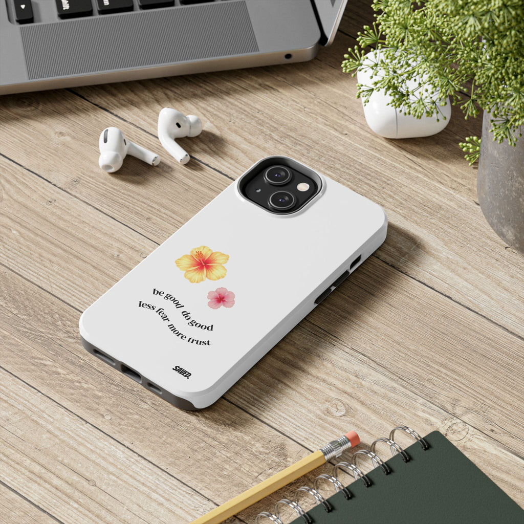 Phone Case "be good do good"