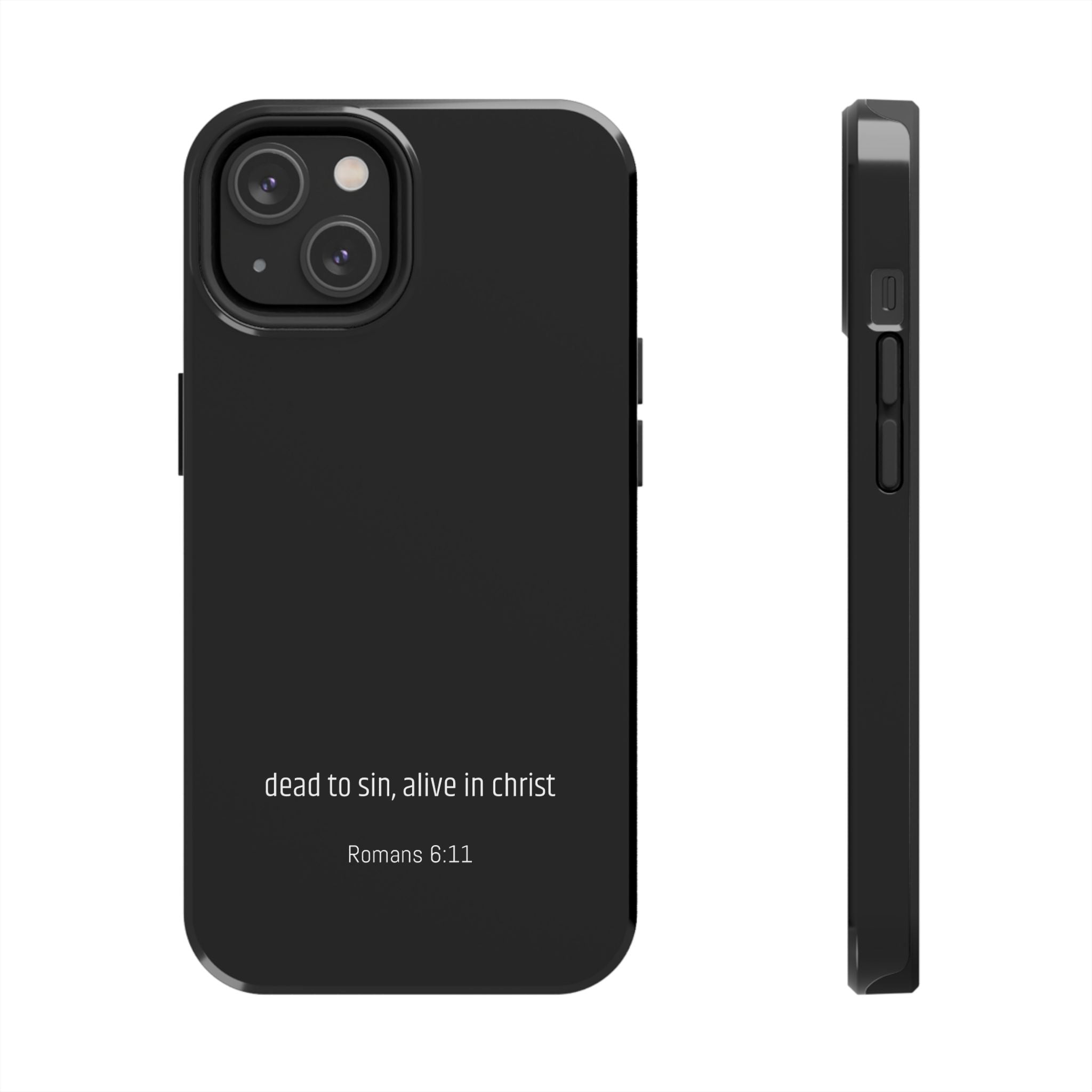 Phone Case "dead to sin, alive in christ"
