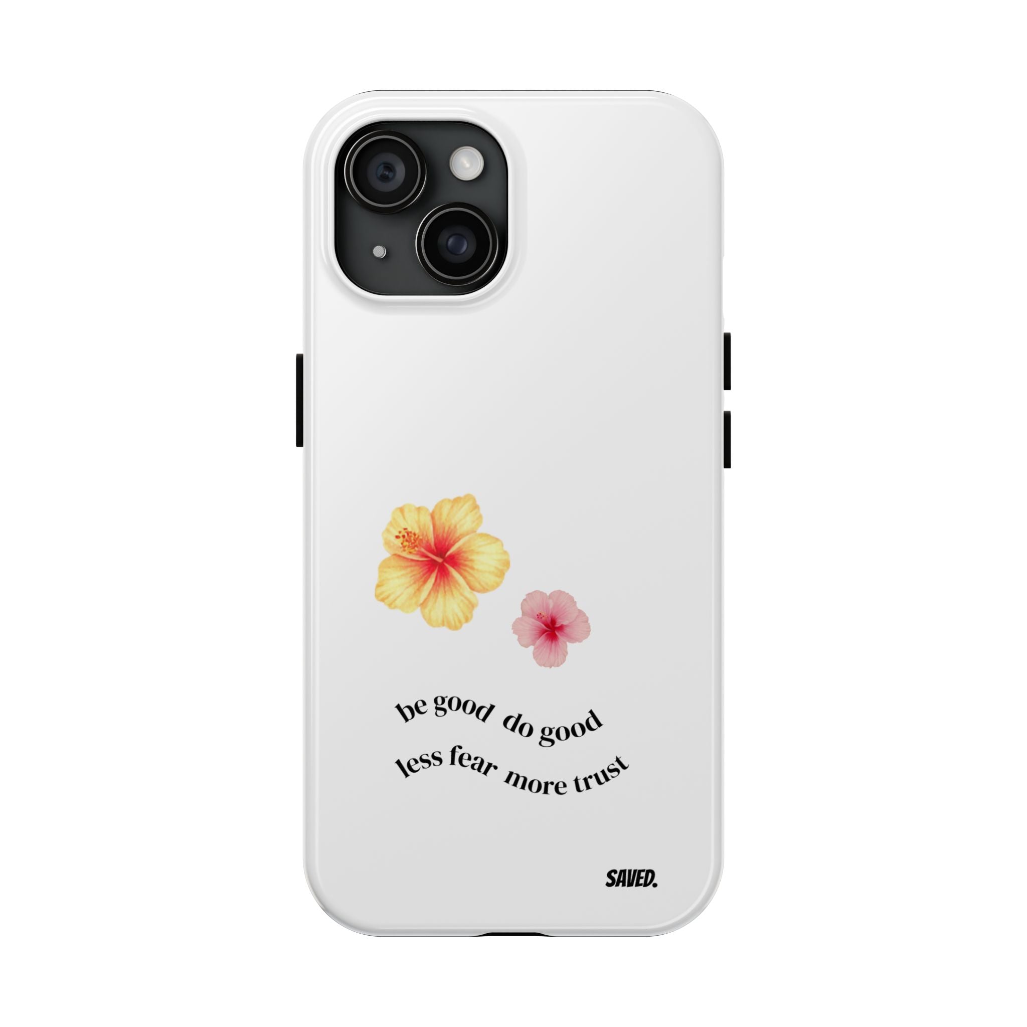 Phone Case "be good do good"