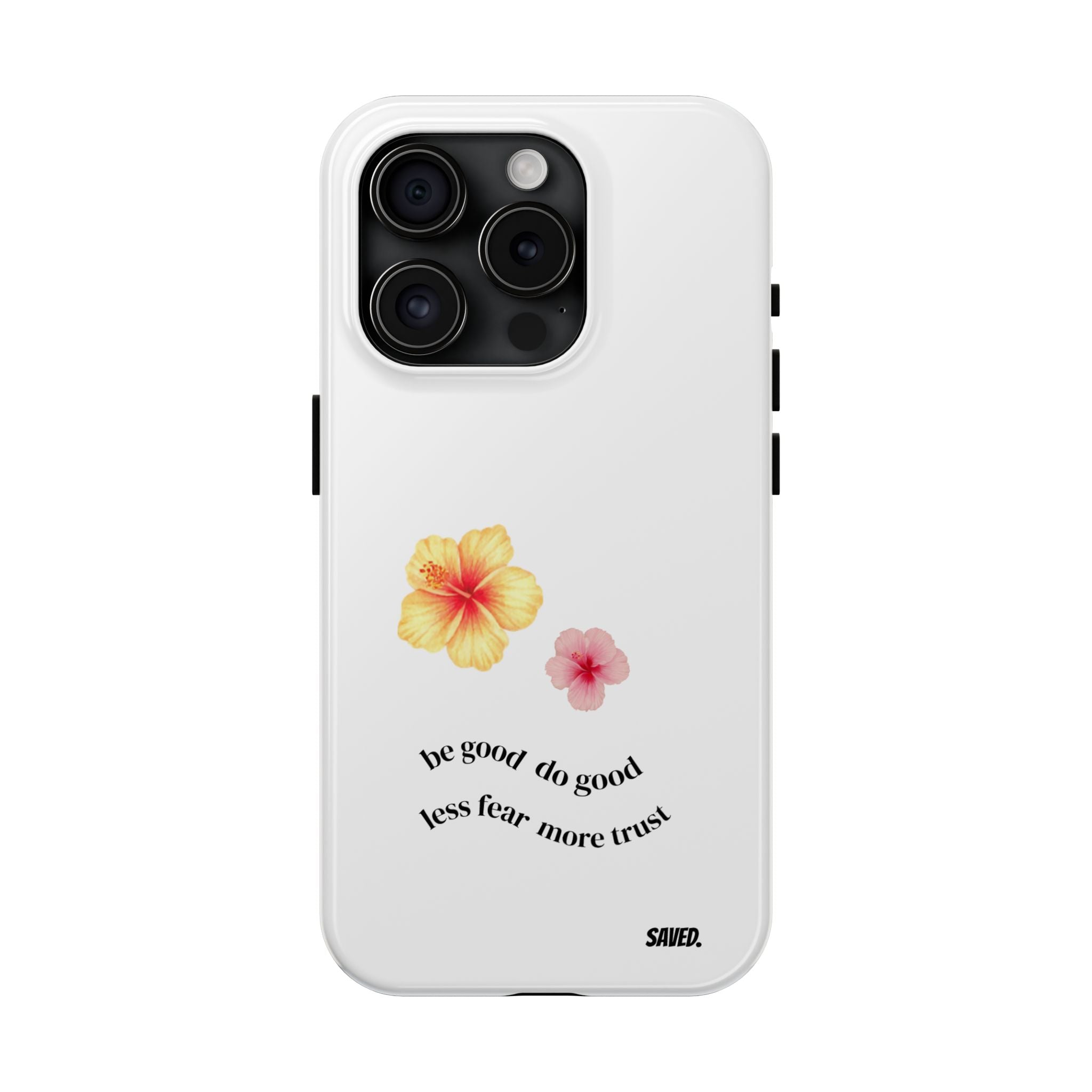 Phone Case "be good do good"