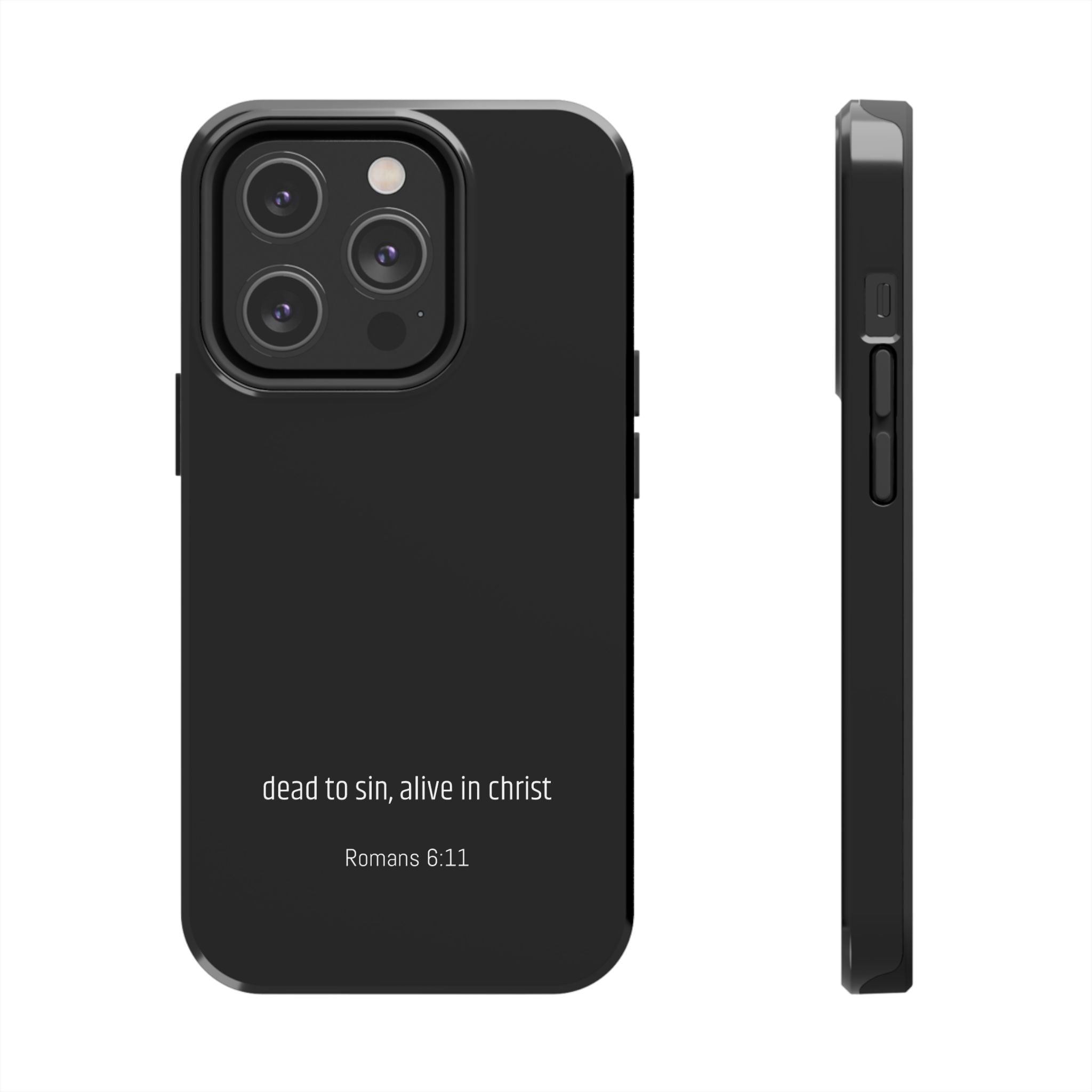 Phone Case "dead to sin, alive in christ"