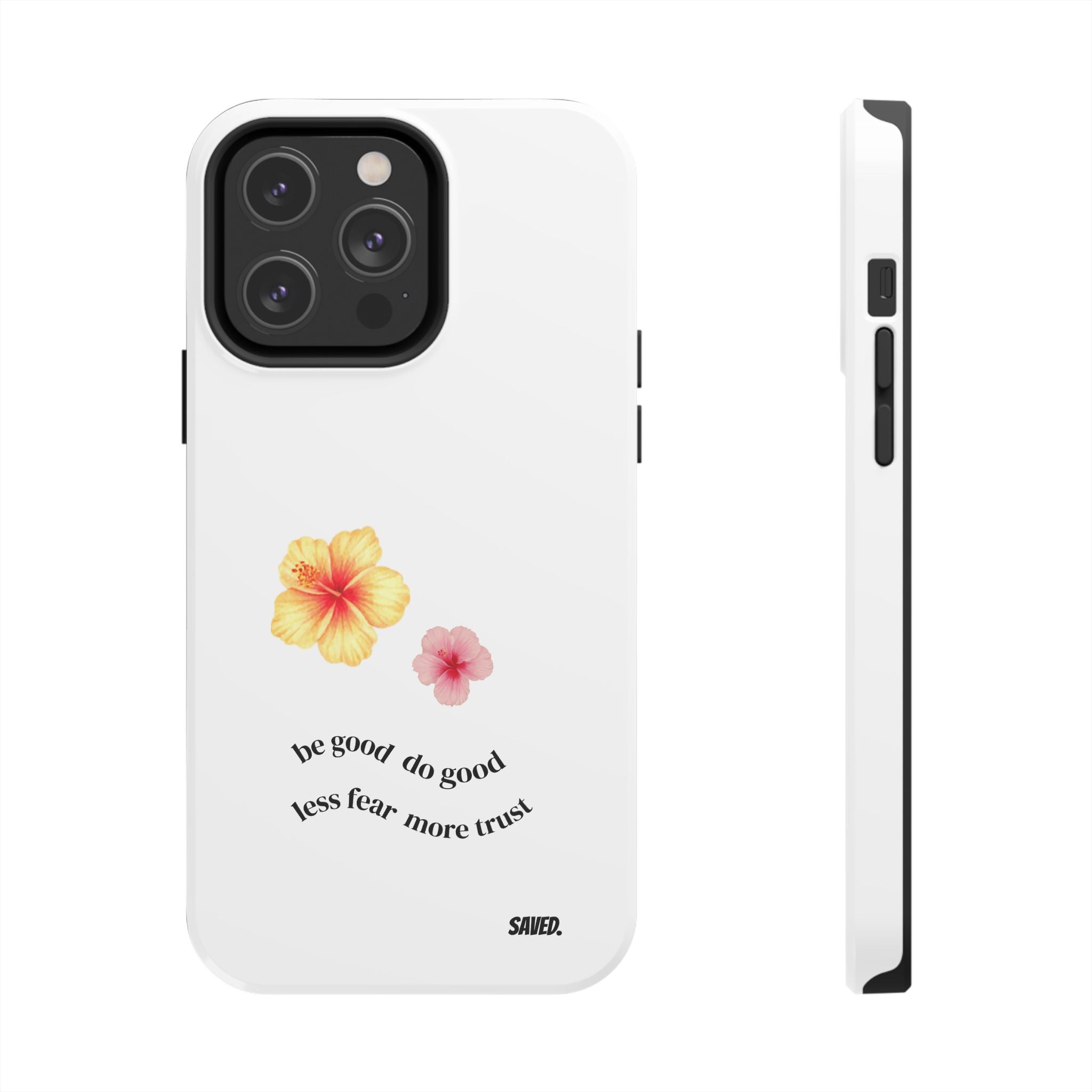 Phone Case "be good do good"