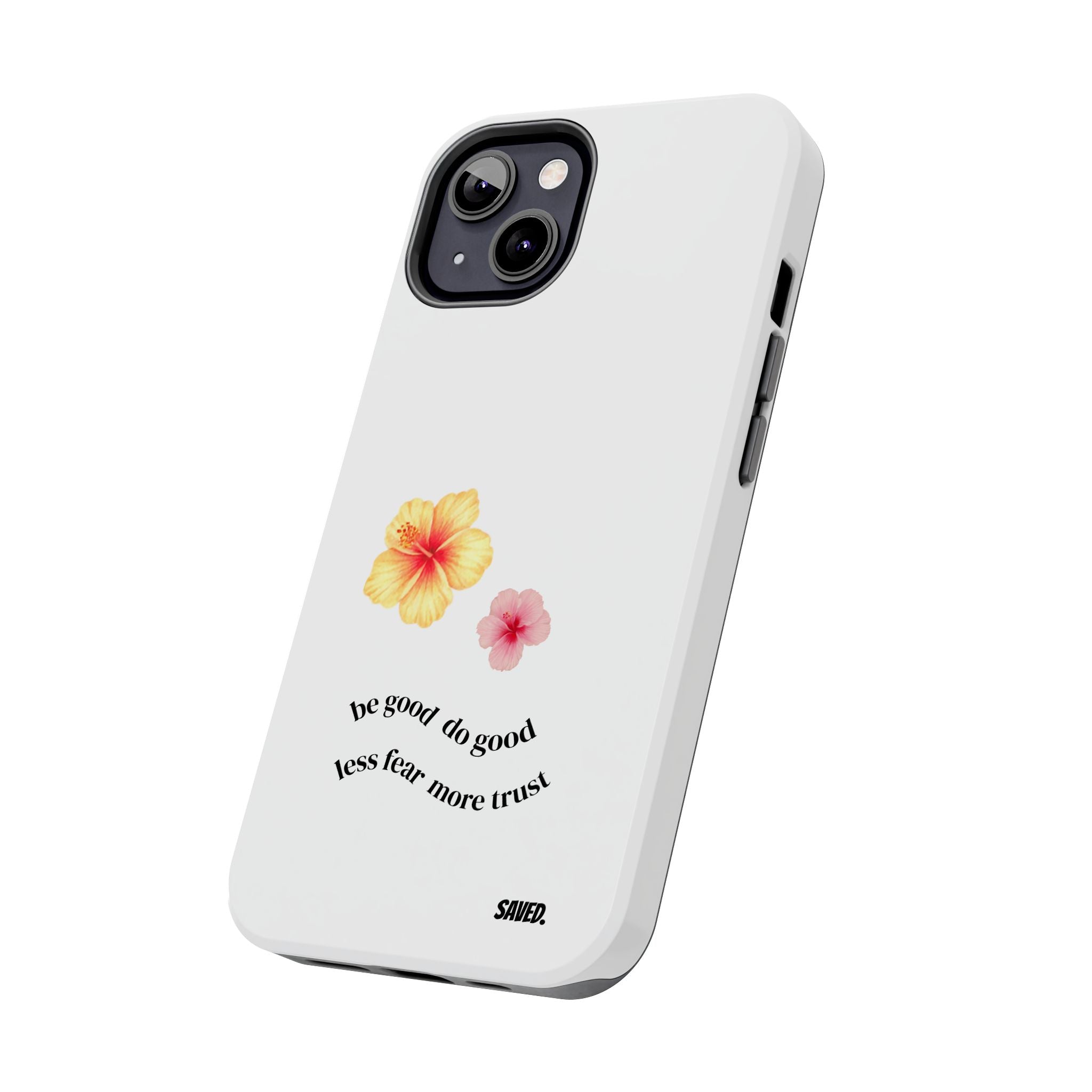 Phone Case "be good do good"