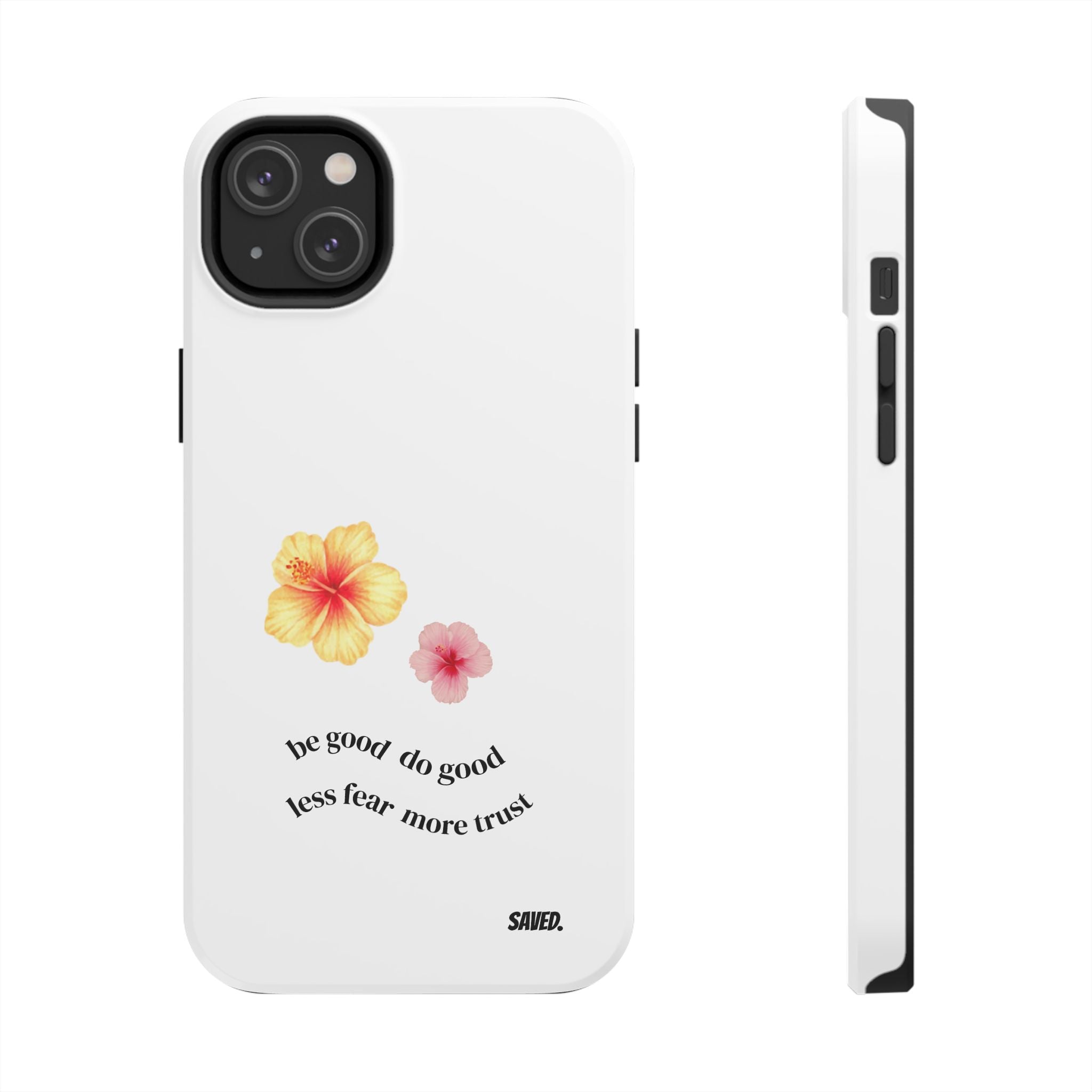 Phone Case "be good do good"