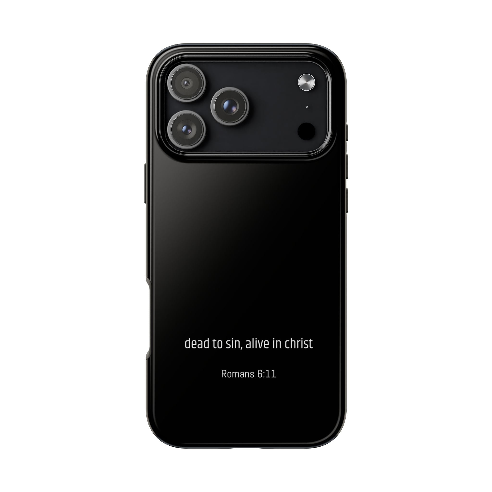 Phone Case "dead to sin, alive in christ"