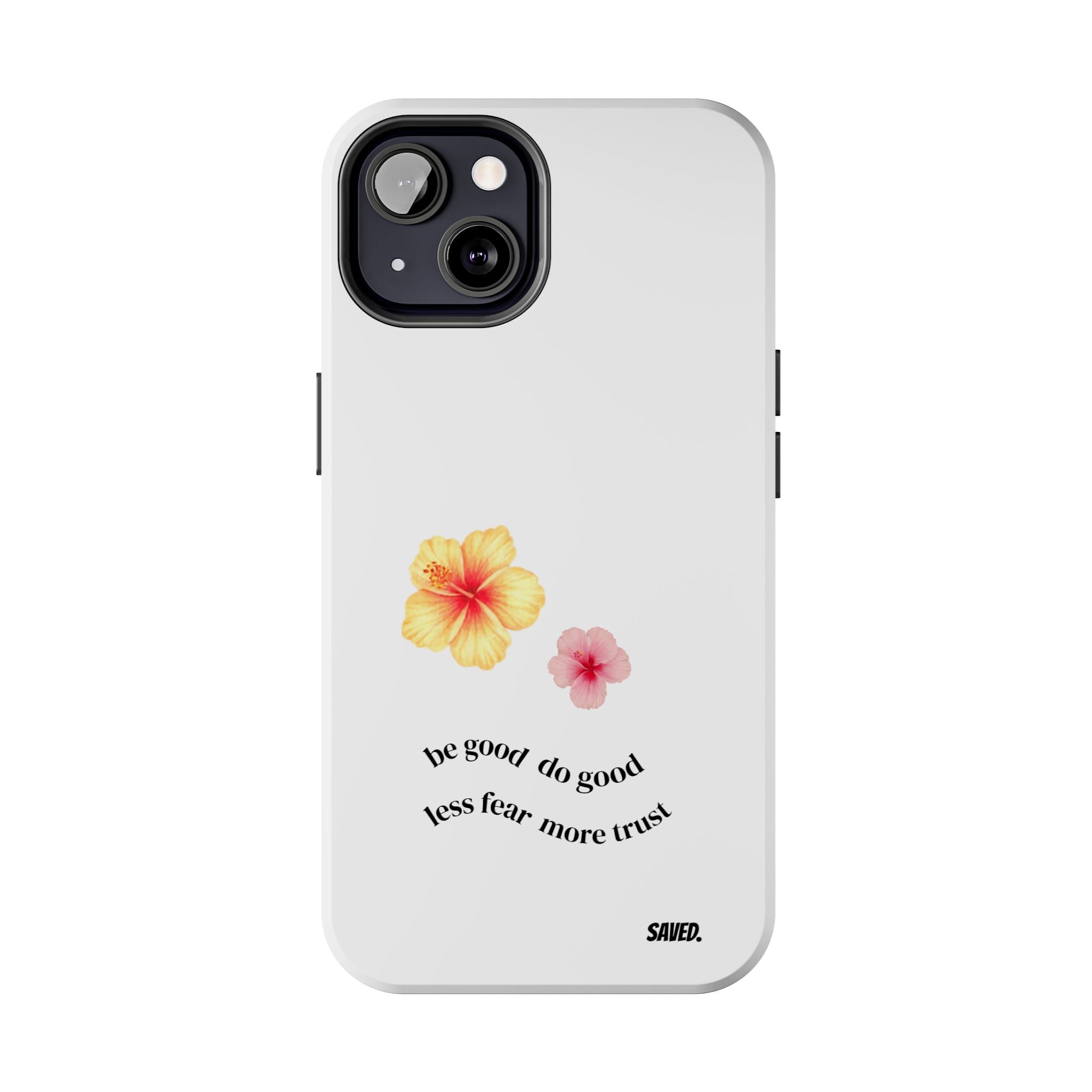 Phone Case "be good do good"