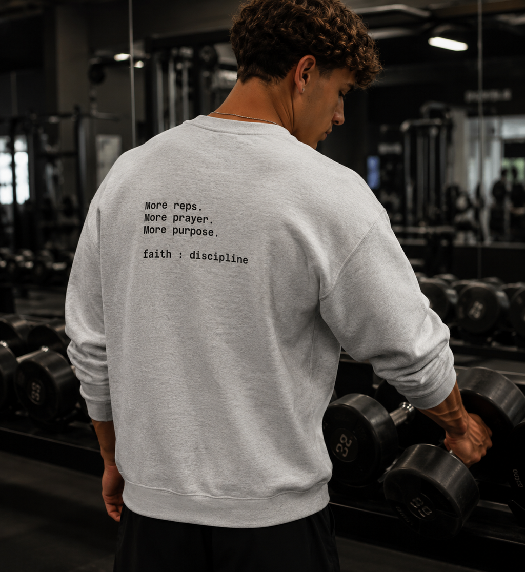Sweatshirt "More reps. More prayer. More purpose."